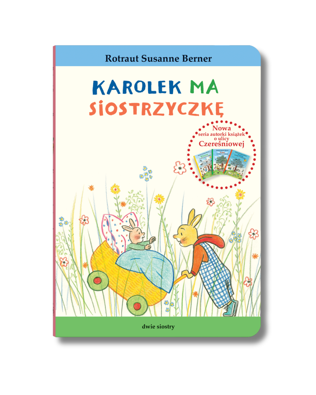 Wydawnictwo Dwie Siostry - Karolek ma siostrzyczkę