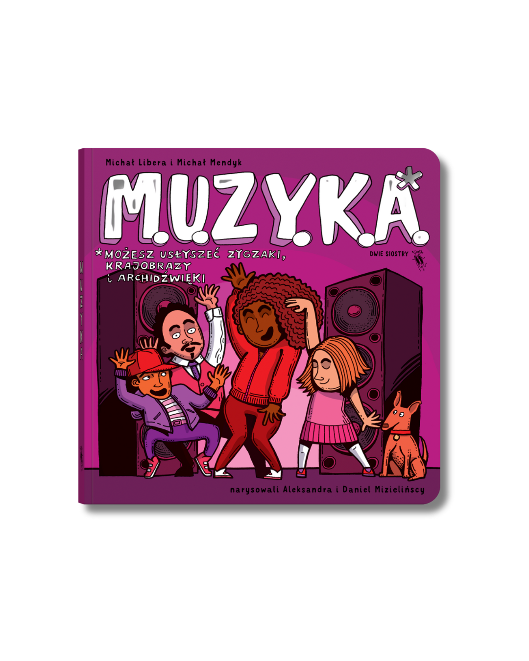 Wydawnictwo Dwie Siostry - M.U.Z.Y.K.A. Wydawnictwo Dwie Siostry - M.U.Z.Y.K.A.