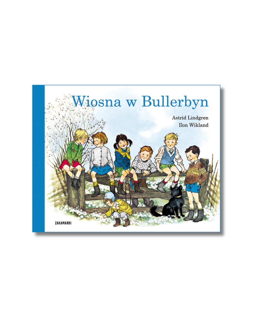 Wydawnictwo Zakamarki - Wiosna w Bullerbyn