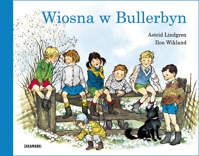 Wydawnictwo Zakamarki - Wiosna w Bullerbyn