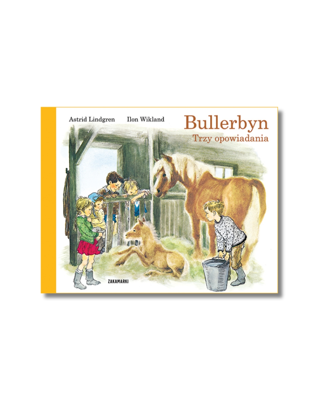 Wydawnictwo Zakamarki - Bullerbyn. Trzy opowiadania