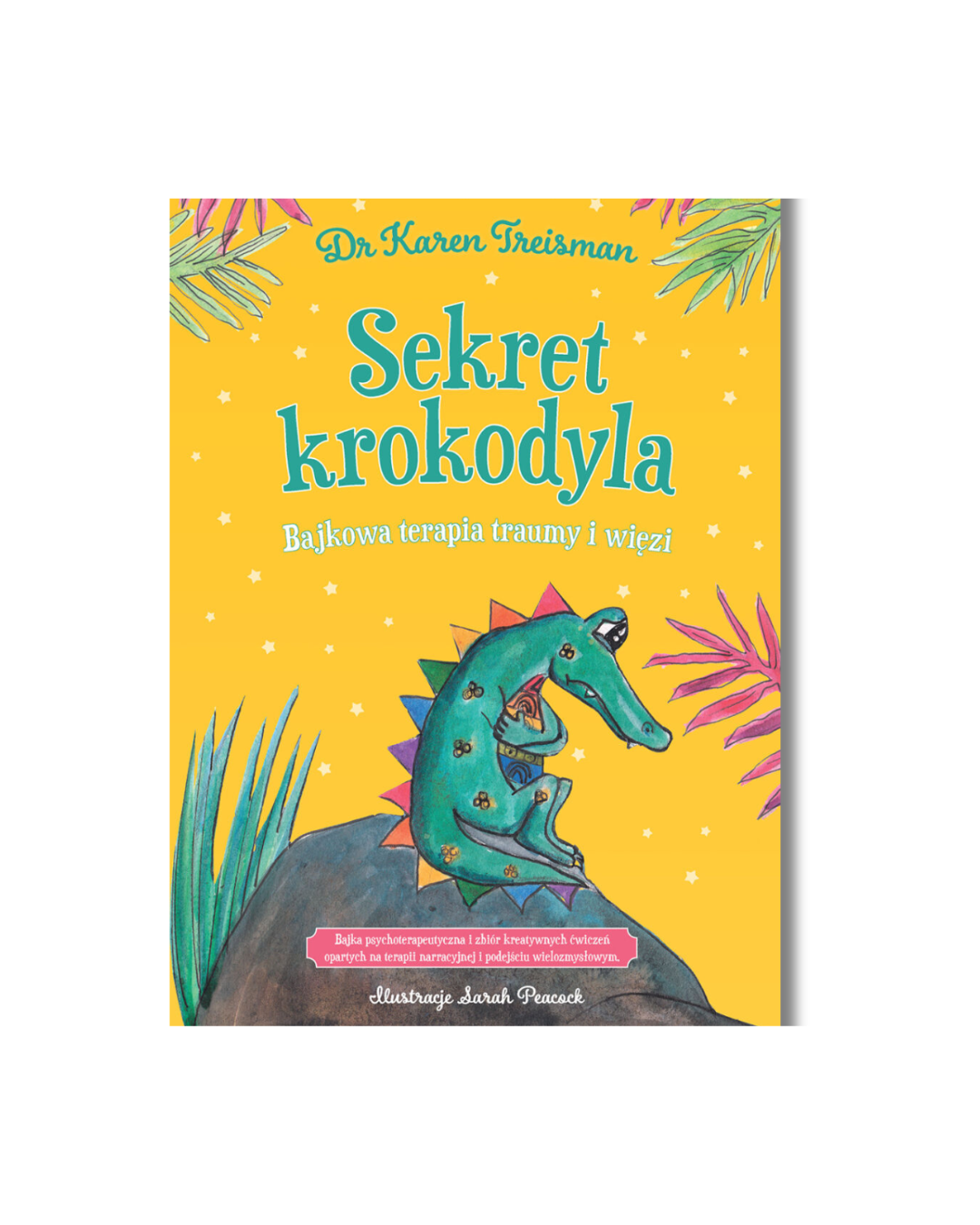 Wydawnictwo Levyz Books - książka podręcznik dla dzieci - Sekret krokodyla. Bajkowa terapia traumy i więzi